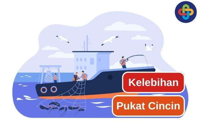 5 Kelebihan Pukat Cincin Sebagai Alat Tangkap Ikan 